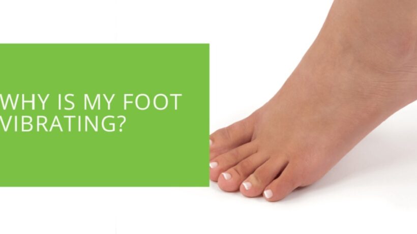 Why is My Left Foot Vibrating?