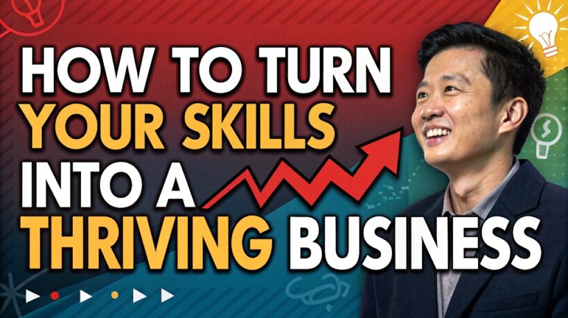 From Passion to Profit: How to Turn Your Skills into a Thriving Business